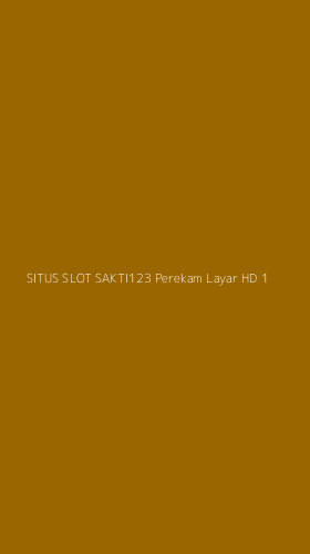 Tampilan Antarmuka Aplikasi Situs Slot Sakti123 Perekam Layar Hd - 1