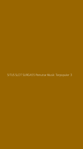 Tampilan Antarmuka Aplikasi Situs Slot Surga55 Pemutar Musik Terpopuler - 3