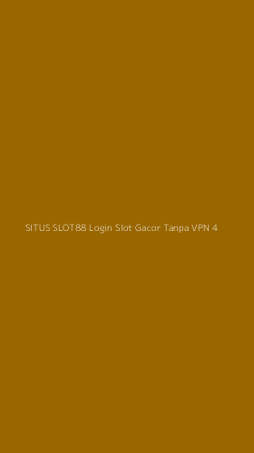 Tampilan Antarmuka Aplikasi Situs Slot88 Login Slot Gacor Tanpa Vpn - 4