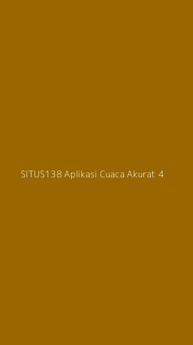Tampilan Antarmuka Aplikasi Situs138 Aplikasi Cuaca Akurat - 4