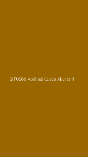 Tampilan Antarmuka Aplikasi Situs66 Aplikasi Cuaca Akurat - 4