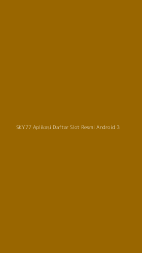 Tampilan Antarmuka Aplikasi Sky77 Aplikasi Daftar Slot Resmi Android - 3