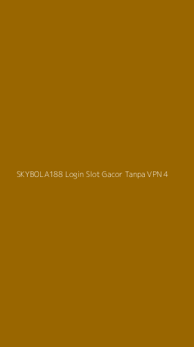 Tampilan Antarmuka Aplikasi Skybola188 Login Slot Gacor Tanpa Vpn - 4