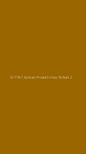 Tampilan Antarmuka Aplikasi Slit367 Aplikasi Produktivitas Terbaik - 2