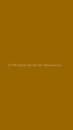 Tampilan Antarmuka Aplikasi Slit367 Daftar Akun Pro Slot Internasional - 3