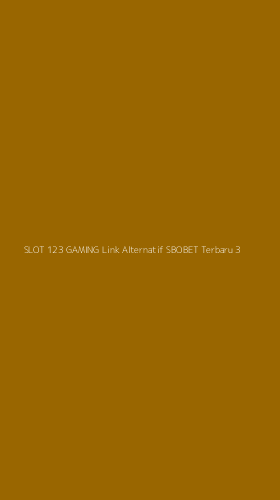 Tampilan Antarmuka Aplikasi Slot 123 Gaming Link Alternatif Sbobet Terbaru - 3