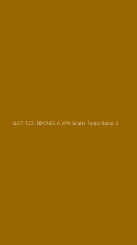 Tampilan Antarmuka Aplikasi Slot 123 Indonesia Vpn Gratis Tanpa Batas - 2