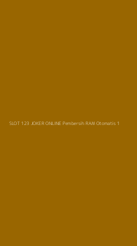 Tampilan Antarmuka Aplikasi Slot 123 Joker Online Pembersih Ram Otomatis - 1
