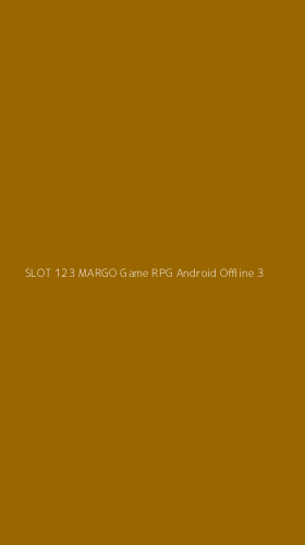 Tampilan Antarmuka Aplikasi Slot 123 Margo Game Rpg Android Offline - 3