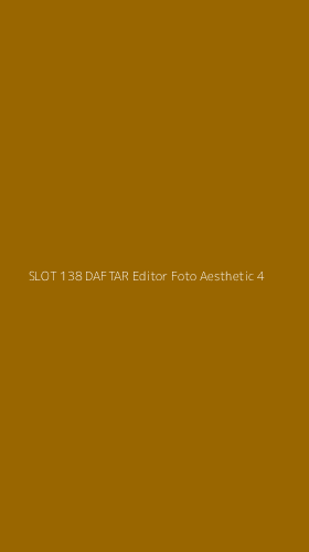 Tampilan Antarmuka Aplikasi Slot 138 Daftar Editor Foto Aesthetic - 4