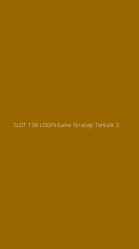 Tampilan Antarmuka Aplikasi Slot 138 Login Game Strategi Terbaik - 3