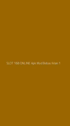 Tampilan Antarmuka Aplikasi Slot 168 Online Apk Mod Bebas Iklan - 1