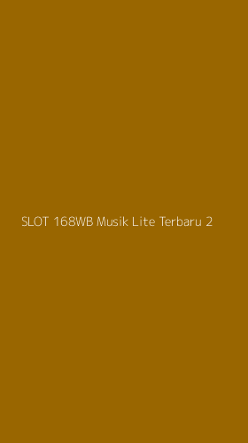 Tampilan Antarmuka Aplikasi Slot 168wb Musik Lite Terbaru - 2