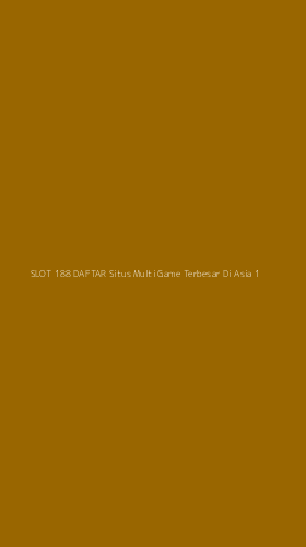 Tampilan Antarmuka Aplikasi Slot 188 Daftar Situs Multi Game Terbesar Di Asia - 1