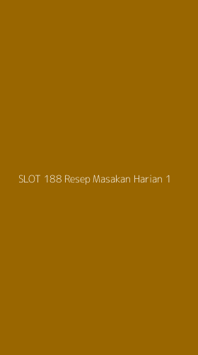 Tampilan Antarmuka Aplikasi Slot 188 Resep Masakan Harian - 1