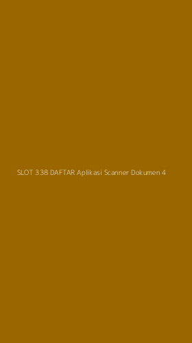 Tampilan Antarmuka Aplikasi Slot 338 Daftar Aplikasi Scanner Dokumen - 4