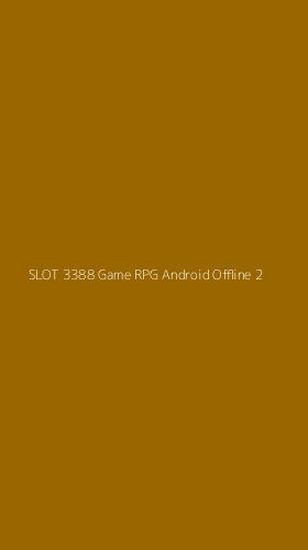 Tampilan Antarmuka Aplikasi Slot 3388 Game Rpg Android Offline - 2