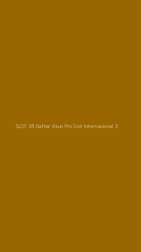 Tampilan Antarmuka Aplikasi Slot 38 Daftar Akun Pro Slot Internasional - 3