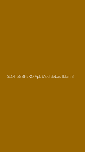 Tampilan Antarmuka Aplikasi Slot 388hero Apk Mod Bebas Iklan - 3
