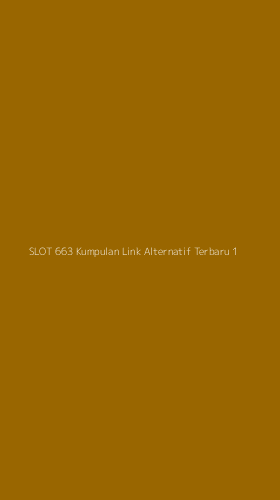 Tampilan Antarmuka Aplikasi Slot 663 Kumpulan Link Alternatif Terbaru - 1