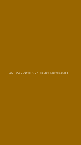 Tampilan Antarmuka Aplikasi Slot 6969 Daftar Akun Pro Slot Internasional - 4
