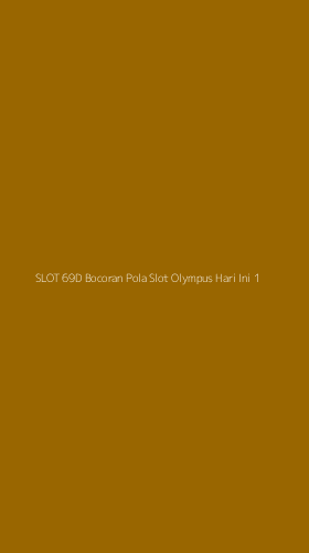 Tampilan Antarmuka Aplikasi Slot 69d Bocoran Pola Slot Olympus Hari Ini - 1