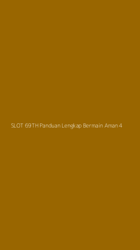 Tampilan Antarmuka Aplikasi Slot 69th Panduan Lengkap Bermain Aman - 4