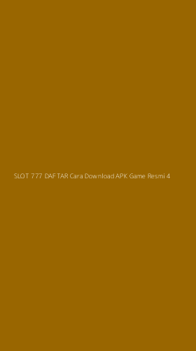 Tampilan Antarmuka Aplikasi Slot 777 Daftar Cara Download Apk Game Resmi - 4