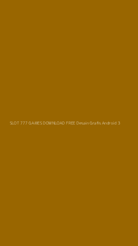 Tampilan Antarmuka Aplikasi Slot 777 Games Download Free Desain Grafis Android - 3
