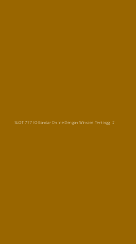 Tampilan Antarmuka Aplikasi Slot 777 Io Bandar Online Dengan Winrate Tertinggi - 2