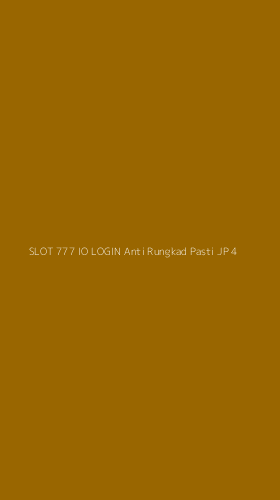 Tampilan Antarmuka Aplikasi Slot 777 Io Login Anti Rungkad Pasti Jp - 4