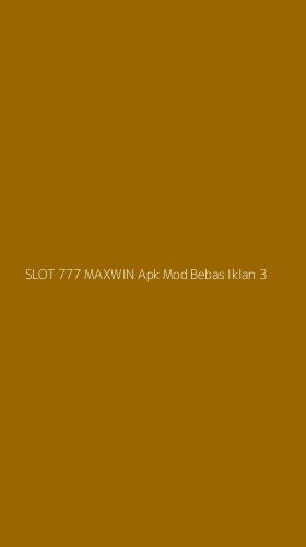 Tampilan Antarmuka Aplikasi Slot 777 Maxwin Apk Mod Bebas Iklan - 3