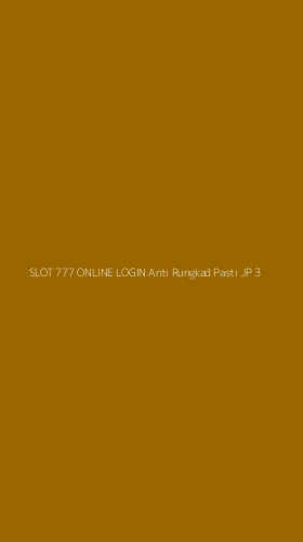 Tampilan Antarmuka Aplikasi Slot 777 Online Login Anti Rungkad Pasti Jp - 3