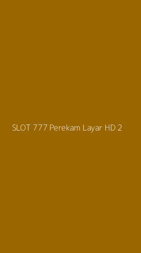 Tampilan Antarmuka Aplikasi Slot 777 Perekam Layar Hd - 2