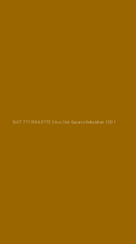 Tampilan Antarmuka Aplikasi Slot 777 Roulette Situs Slot Garansi Kekalahan 100 - 1