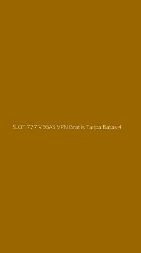 Tampilan Antarmuka Aplikasi Slot 777 Vegas Vpn Gratis Tanpa Batas - 4