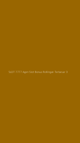Tampilan Antarmuka Aplikasi Slot 7777 Agen Slot Bonus Rollingan Terbesar - 3