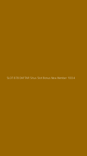 Tampilan Antarmuka Aplikasi Slot 878 Daftar Situs Slot Bonus New Member 100 - 4
