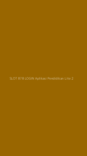 Tampilan Antarmuka Aplikasi Slot 878 Login Aplikasi Pendidikan Lite - 2
