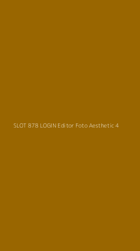 Tampilan Antarmuka Aplikasi Slot 878 Login Editor Foto Aesthetic - 4
