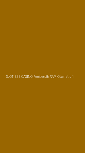 Tampilan Antarmuka Aplikasi Slot 888 Casino Pembersih Ram Otomatis - 1