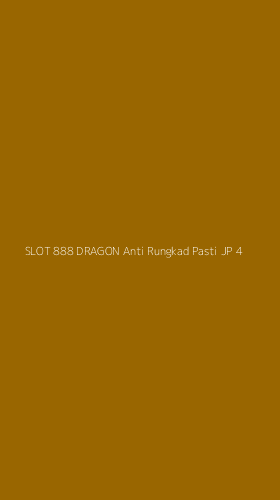 Tampilan Antarmuka Aplikasi Slot 888 Dragon Anti Rungkad Pasti Jp - 4