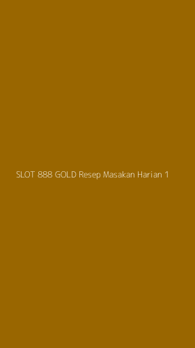 Tampilan Antarmuka Aplikasi Slot 888 Gold Resep Masakan Harian - 1