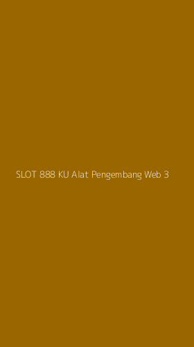 Tampilan Antarmuka Aplikasi Slot 888 Ku Alat Pengembang Web - 3