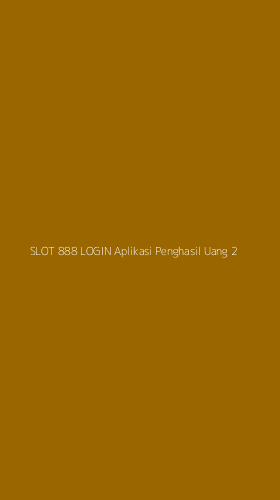 Tampilan Antarmuka Aplikasi Slot 888 Login Aplikasi Penghasil Uang - 2