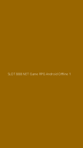 Tampilan Antarmuka Aplikasi Slot 888 Net Game Rpg Android Offline - 1