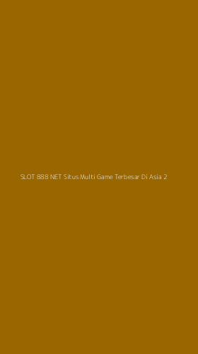Tampilan Antarmuka Aplikasi Slot 888 Net Situs Multi Game Terbesar Di Asia - 2