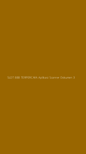 Tampilan Antarmuka Aplikasi Slot 888 Terpercaya Aplikasi Scanner Dokumen - 3
