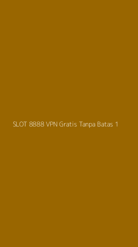 Tampilan Antarmuka Aplikasi Slot 8888 Vpn Gratis Tanpa Batas - 1