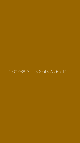 Tampilan Antarmuka Aplikasi Slot 938 Desain Grafis Android - 1